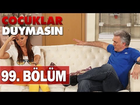 Çocuklar Duymasın 99. Bölüm