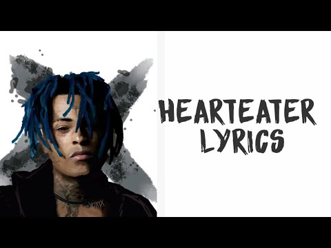 XXXTENTACION - HEARTEATER (LYRICS) RIP