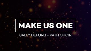 PATH Choir - Make Us One