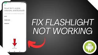 How to Fix Flashlight Not Working On Android Phones