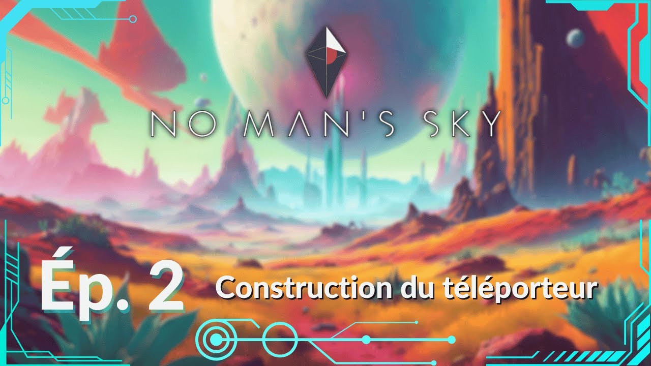 No Man's Sky | Construction du téléporteur | Ép. 2 - YouTube