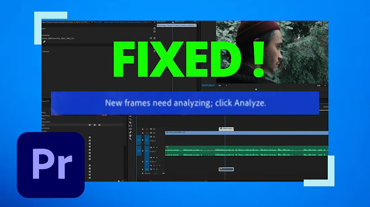 New frames need analyzing click analyze premiere là gì năm 2024