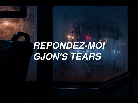 Répondez-moi - Gjon's Tears (lyrics)