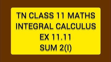 TN CLASS 11 MATHS INTEGERAL CALCULUS EX 11.11 SUM 2(I)