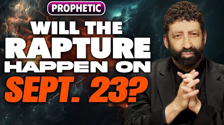 Will the Rapture Happen on Sept 23, 2025? Jonathan Cahn’s Urgent Prophetic Warning