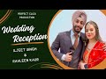 Iljeet singh with ravleen kaur      wedding reception   perfect click productions 919266102170