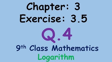 Class 9th maths exercise 3.5 | Chapter 3 logarithm