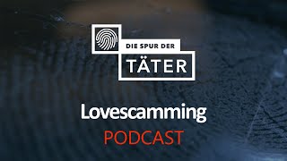 Podcast: Lovescamming | Die Spur der Täter | MDR
