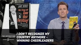 I Don't Recognize My Country Anymore - Whining Cheerleaders - The Opposition w/ Jordan Klepper