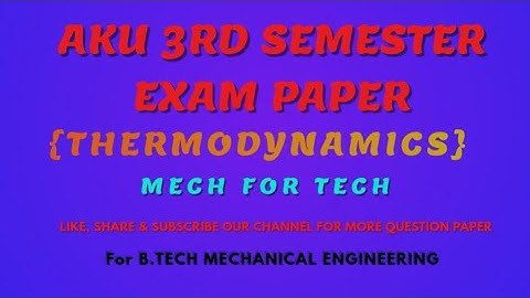 Thermodynamics question paper for B.TECH (M.E) 3rd sem (AKU)