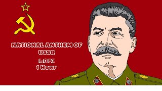 National Anthem of USSR (Lofi) 1 Hour