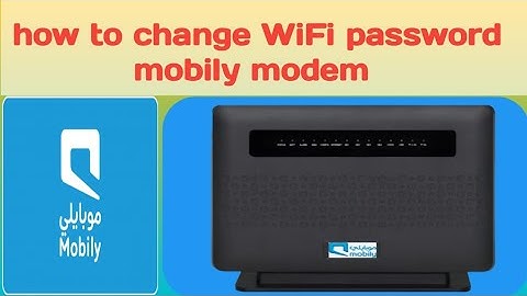 how to change WiFi password  mobily  modem | mobily wifi ka password change Karne ka tarika
