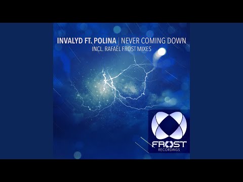 Invalyd, Polina - Never Coming Down (Zakii Edit)