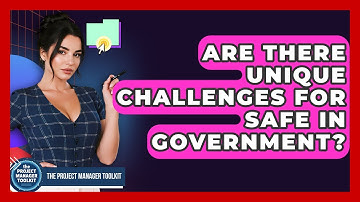 Are There Unique Challenges For SAFe In Government? - The Project Manager Toolkit
