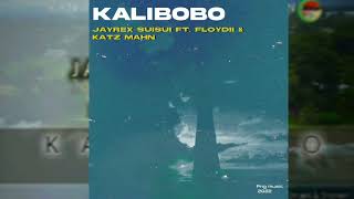 Kalibobo (ft. Floydii \u0026 Katz Mahn)