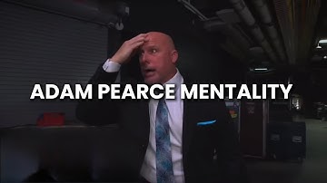 Adam Pearce’s Mentality 💀