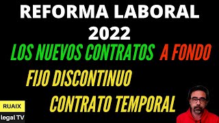 Reforma Laboral | Los Nuevos Contratos Laborales FIJO DISCONTINUO y TEMPORAL (Precariedad Laboral)