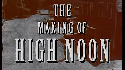 High Noon - Making Of