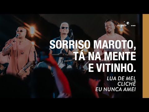 Lua De Mel/Clichê/Eu Nunca Amei - Sorriso Maroto, Tá Na Mente, Vitinho (Sorriso Eu Gosto No Pagode)