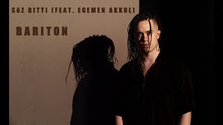 Bariton | Söz Bitti (feat. Egemen Akkol)