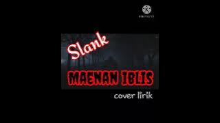 Mainan iblis - SLaNK ( cover lirik smule )