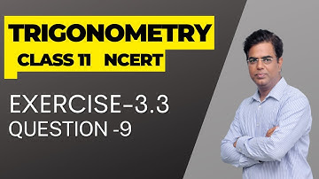 Trigonometry Class 11 Ex 3.3 Q9 | NCERT Maths | CBSE ISC 2025 | RC Mathematics | Rahul Sir
