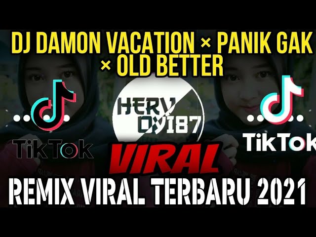 DJ DAMON VACATION × PANIK GAK! PANIKLAH MASA ENGGAK × OLD BETTER HAVE MY MONEY || TERBARU 2021 class=