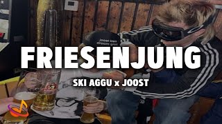Ski Aggu x Joost - FRIESENJUNG [Lyrics]