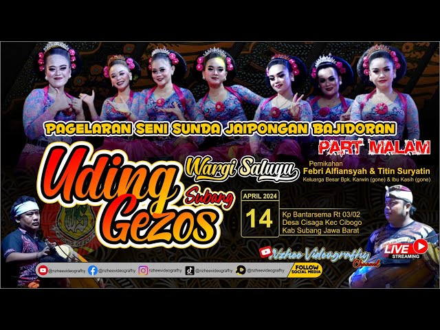 🔴MALAM PAGELRAN SENI SUNDA JAIPONGAN BAJIDORAN UDING GEZOS // PERNIKAHAN FEBRI u0026 TITIN 14 APRIL 2024 class=