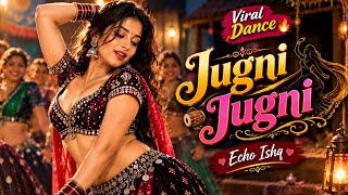 Jugni Jugni | DJ Remix Song | Bollywood Dance Mix | Party Anthem 2026 | Echo Ishq