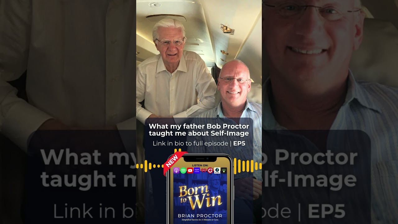 ⁣What my father Bob Proctor taught me about Self-Image