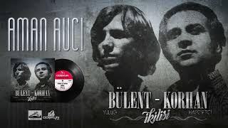 Bülent & Korhan İkilisi - Aman Avcı (1972) Resimi