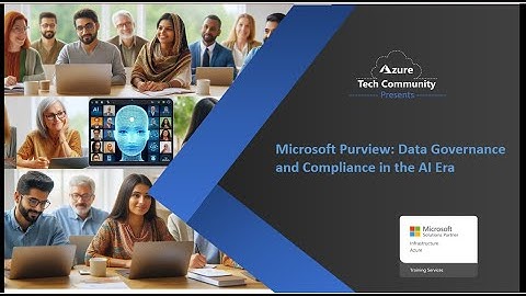 Microsoft Purview: Data Governance and Compliance in the AI Era