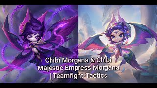 Chibi Morgana & Chibi Majestic Empress Morgana | Teamfight Tactics