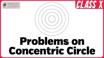 Problem on concentric circle - Geometry - Maths - Class 10/X - ISCE,CBSE