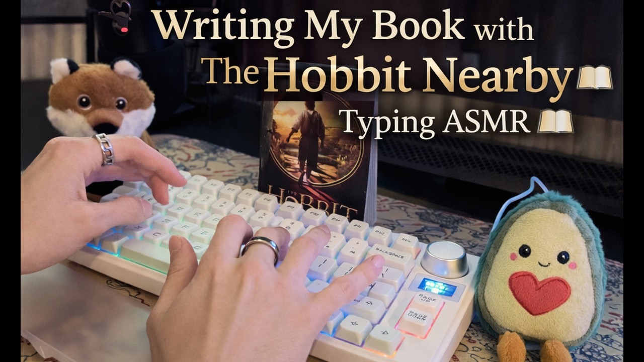 Deep Focus Writing ASMR | Soft Keyboard Sounds | Typing Sounds with The Hobbit Nearby 🌿📖