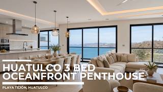 $995K OCEANFRONT PENTHOUSE IN HUATULCO | 3 BED + PRIVATE POOL