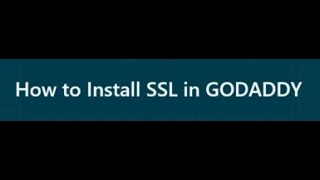 How to install SSL Certificate in GoDaddy Server
