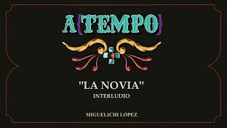Miguelichi López - La novia (Audio oficial - INTERLUDIO - A{TEMPO})