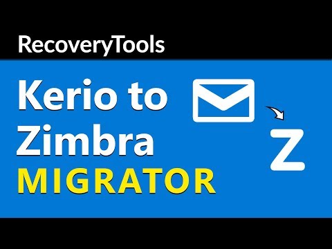 Kerio to Zimbra Migration to Import Kerio Mails to Zimbra Explained