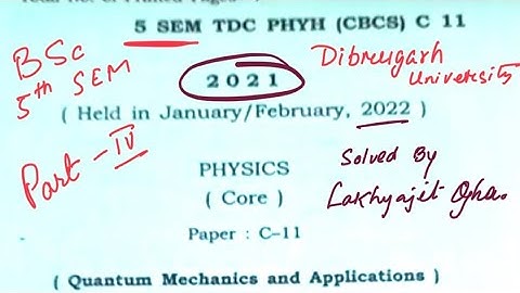 Quantum mechanics Solved Questions Paper 2021 BSc5th SEM C-11 Dibrugarh University part-4