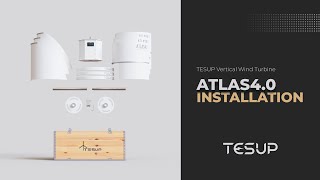 TESUP Atlas4.0 Wind Turbine - Installation Video