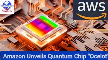 🇺🇸 Amazon Unveils Quantum Chip “Ocelot” to Accelerate Quantum Computing Development | AI | US news