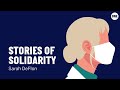 The emotional impact of covid19 on healthcare workers  stories of solidarity