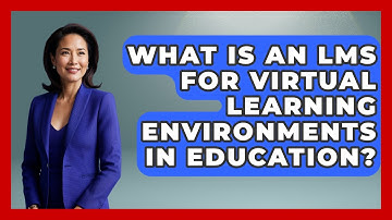 What Is An LMS For Virtual Learning Environments In Education? - Safe AI for The Classroom