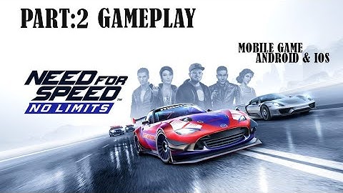 Need for speed no Limits (PART:2) GAMEPLAY
