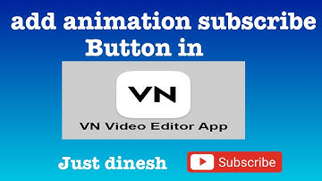 Add animation subscribe button| vn video editor| mobile tech| jus dinesh