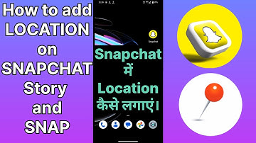 How to add LOCATION on Snapchat story and Snap | Snapchat में location कैसे लगाएं। Add location