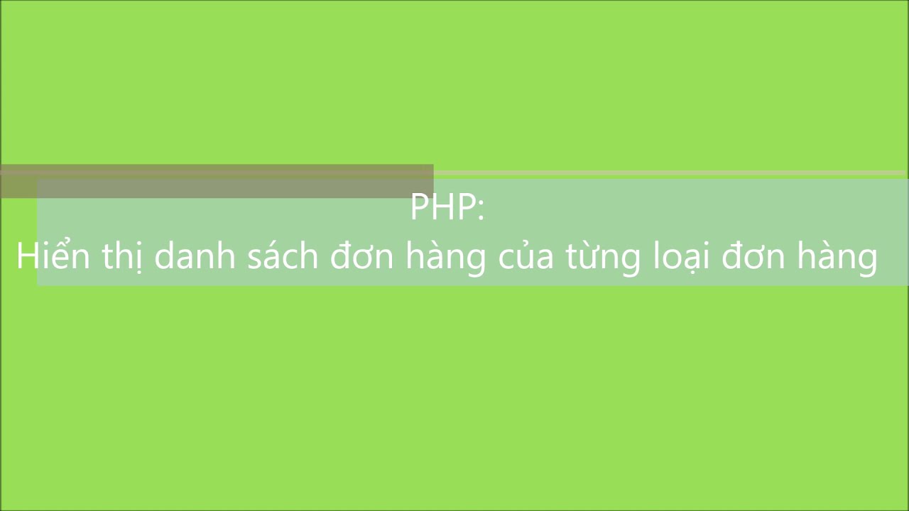 number_format php คือ  New 2022  PHP-C2010G: Bài 35. Hiển thị danh sách đơn hàng của từng loại đơn hàng