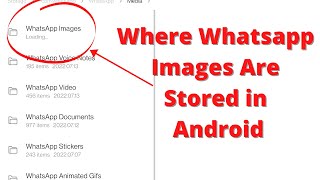 Where Whatsapp Images Are Stored in Android